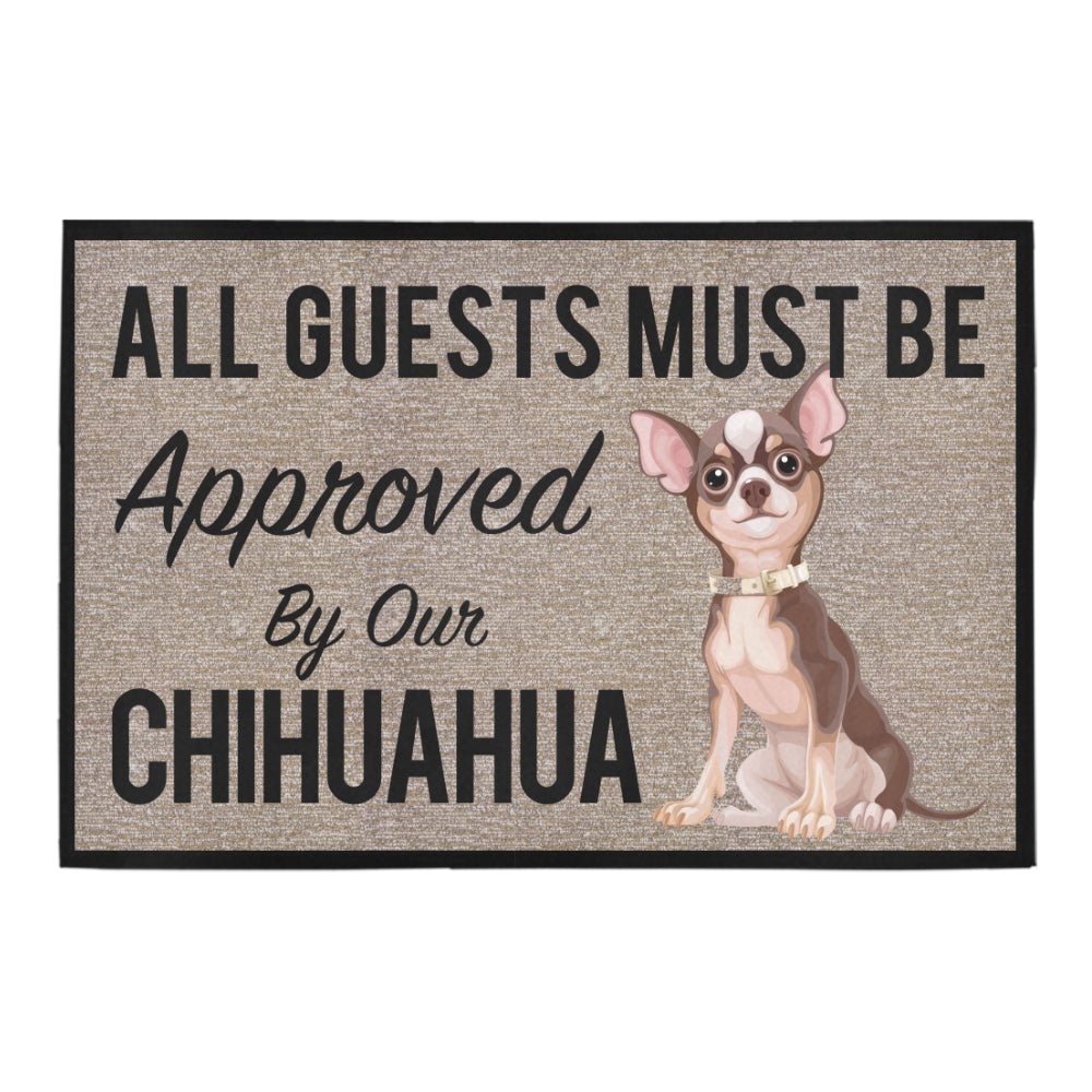 All Guests Must Be Approved By Our chihuahua Doormat