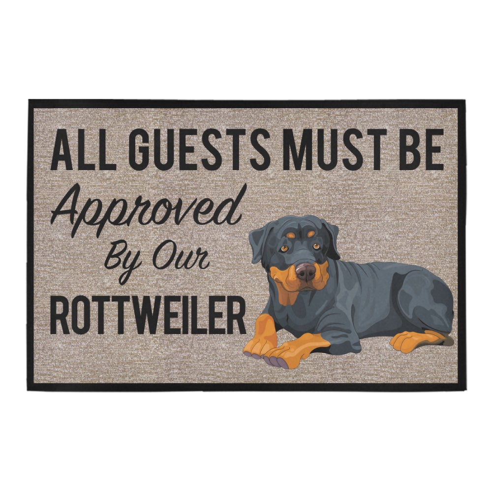 All Guests Must Be Approved By Our Rottweiler Doormat