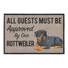 All Guests Must Be Approved By Our Rottweiler Doormat